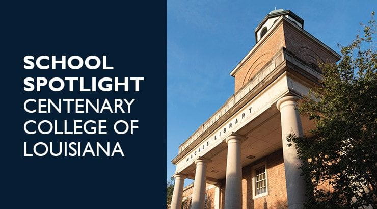 School Spotlight: Centenary College Of Louisiana | Bright Horizons ...