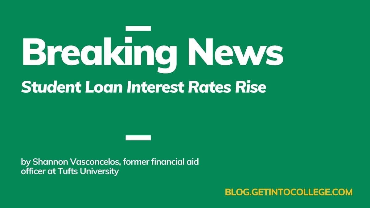 Breaking News Student Loan Interest Rates Rise
