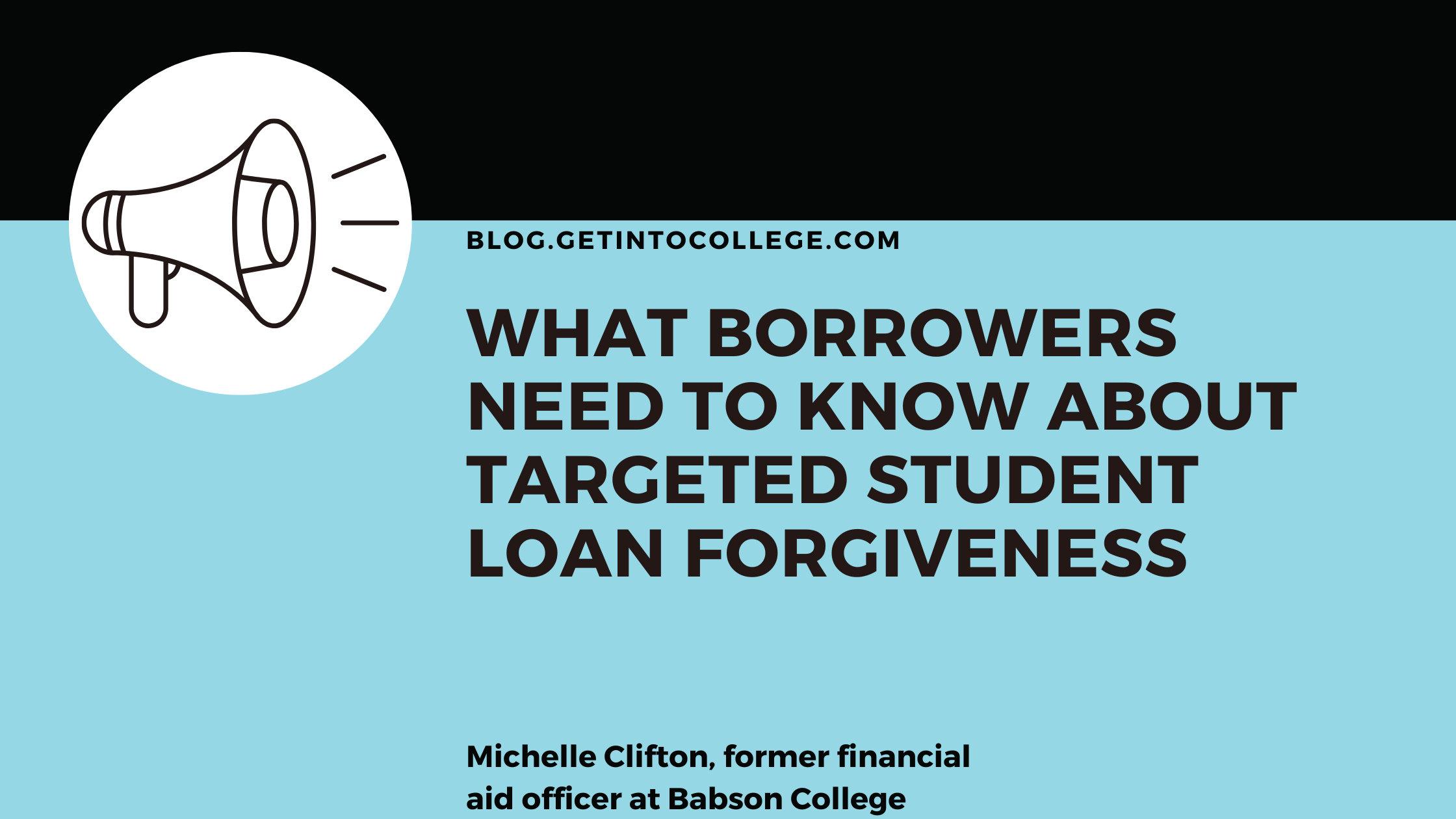 What Borrowers Need to Know about Targeted Student Loan Forgiveness