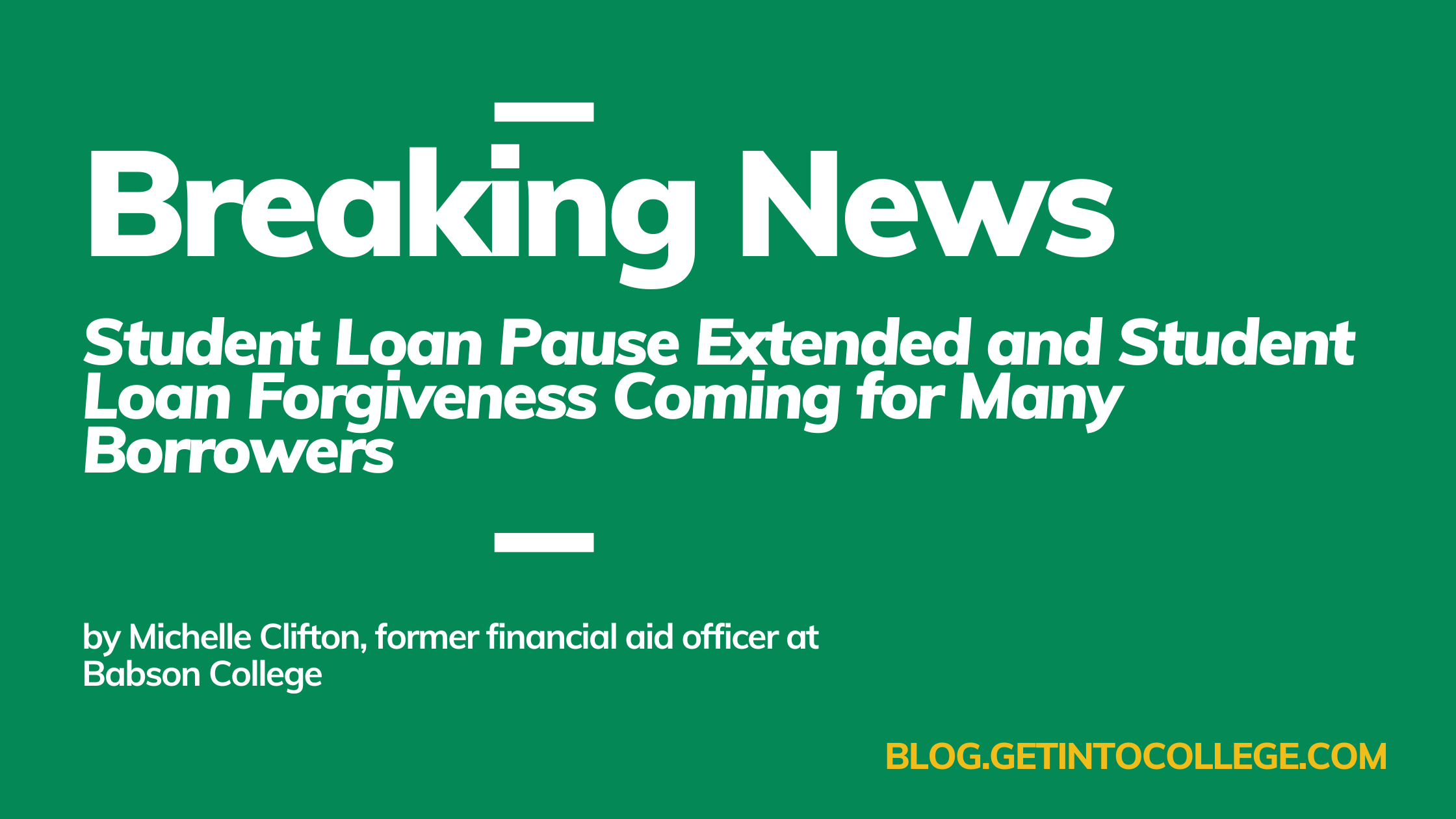 Student Loan Pause Extended And Student Loan Forgiveness Coming For Many Borrowers Bright Horizons College Coach Blog