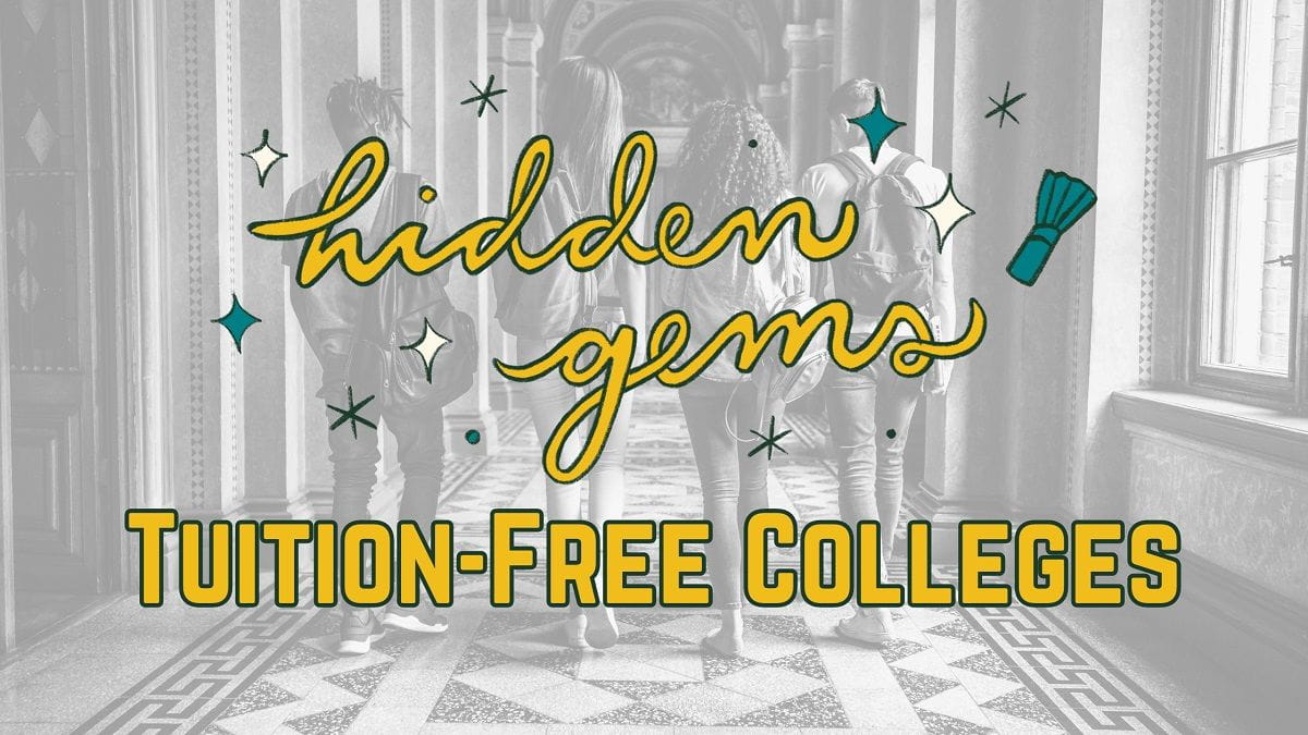 hidden gems: tuition-free colleges